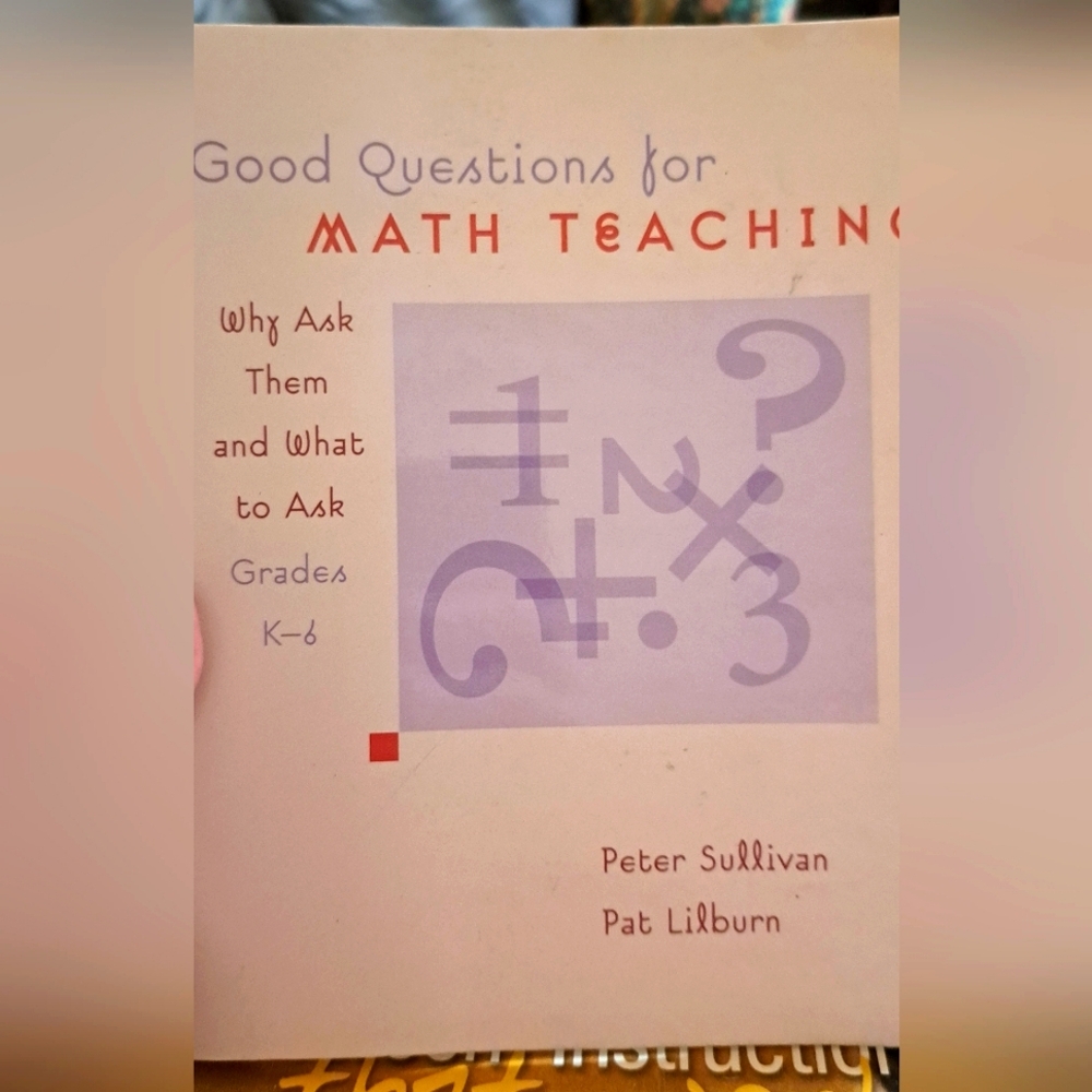 Good Questions For Math Teaching Book K-6 Teachers Homeschooling Guide Book
